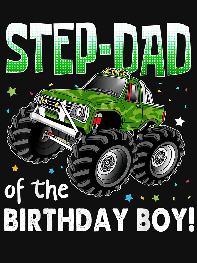 Step Dad Of The Birthday Boy Monster Truck Birthday by fishingcat19