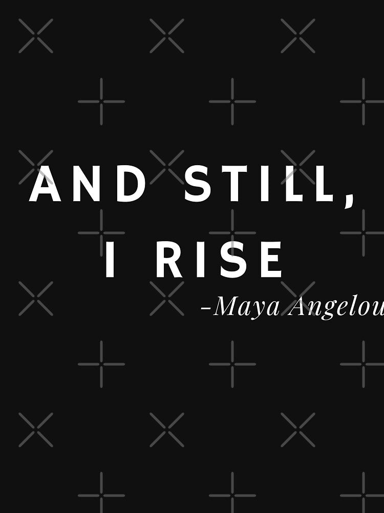 And still, I rise by Dankio