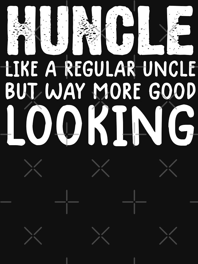 huncle definition Huncle Like A Regular Uncle huncle tee shirts for men women by Alphashirts1