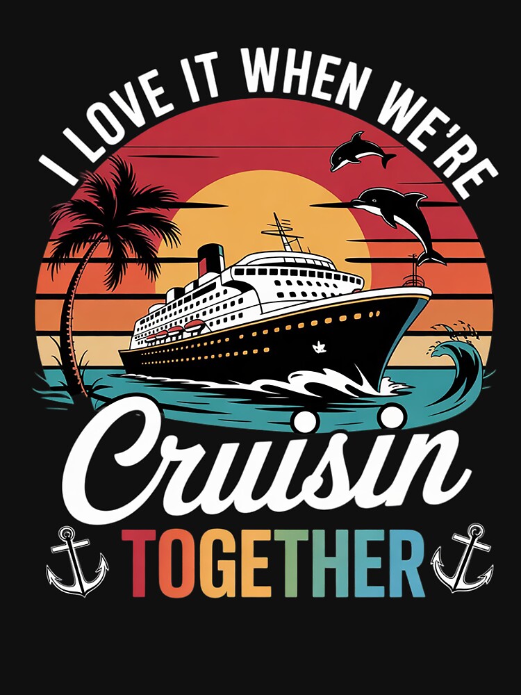 cruise, travel, vacation, family, friends, couples, matching, group, squad, 2025, adventure, ocean, togetherness, team, fun by KonstanKoraner