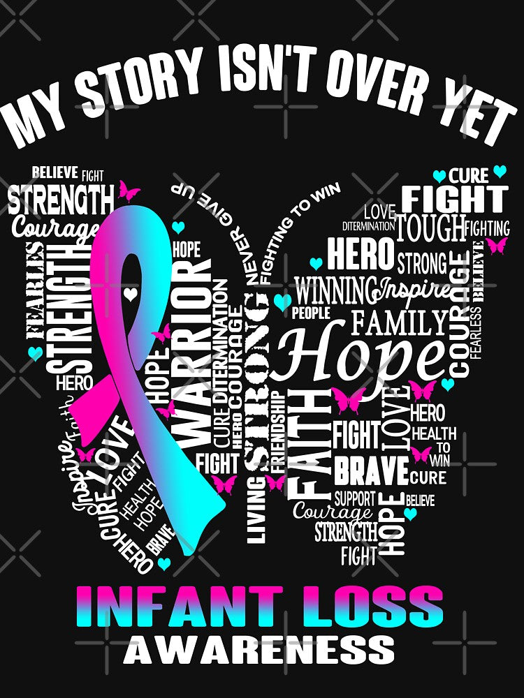 My Story Isn't Over Yet Infant Loss Awareness by RidnerStore