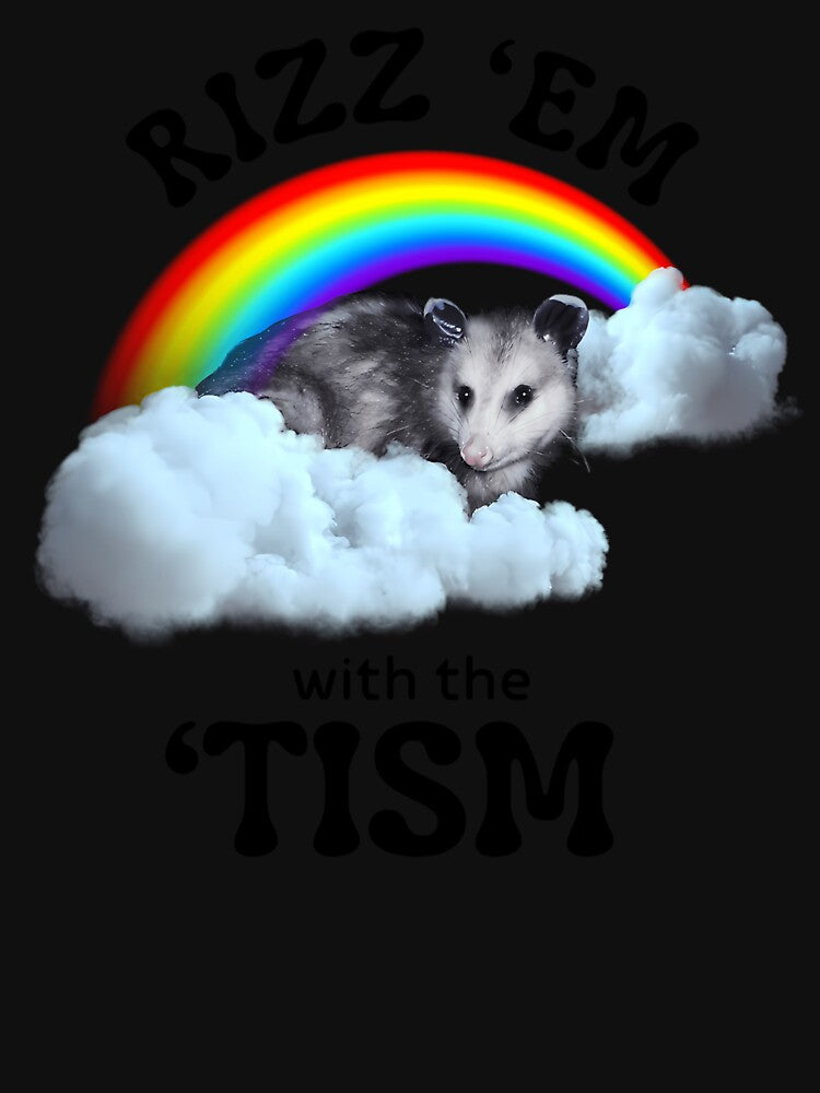Autism Funny Rizz Em With The Tism Opossum by LoicThiessen