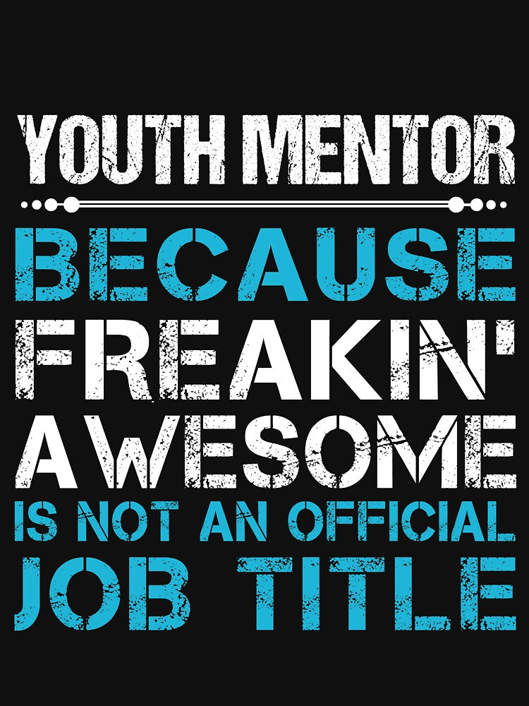 Youth Mentor T Shirt - Freaking Awesome Job Gift Item Tee by oetate4774