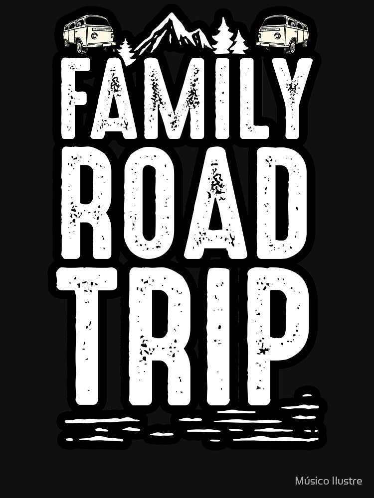 Family Road Trip 2021 by Músico Ilustre