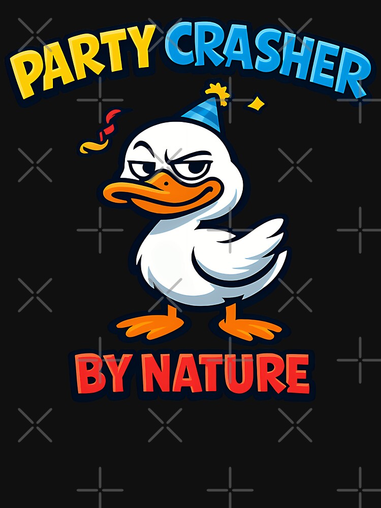Party Crasher By Nature Funny Duck by TeeTimeTreasure