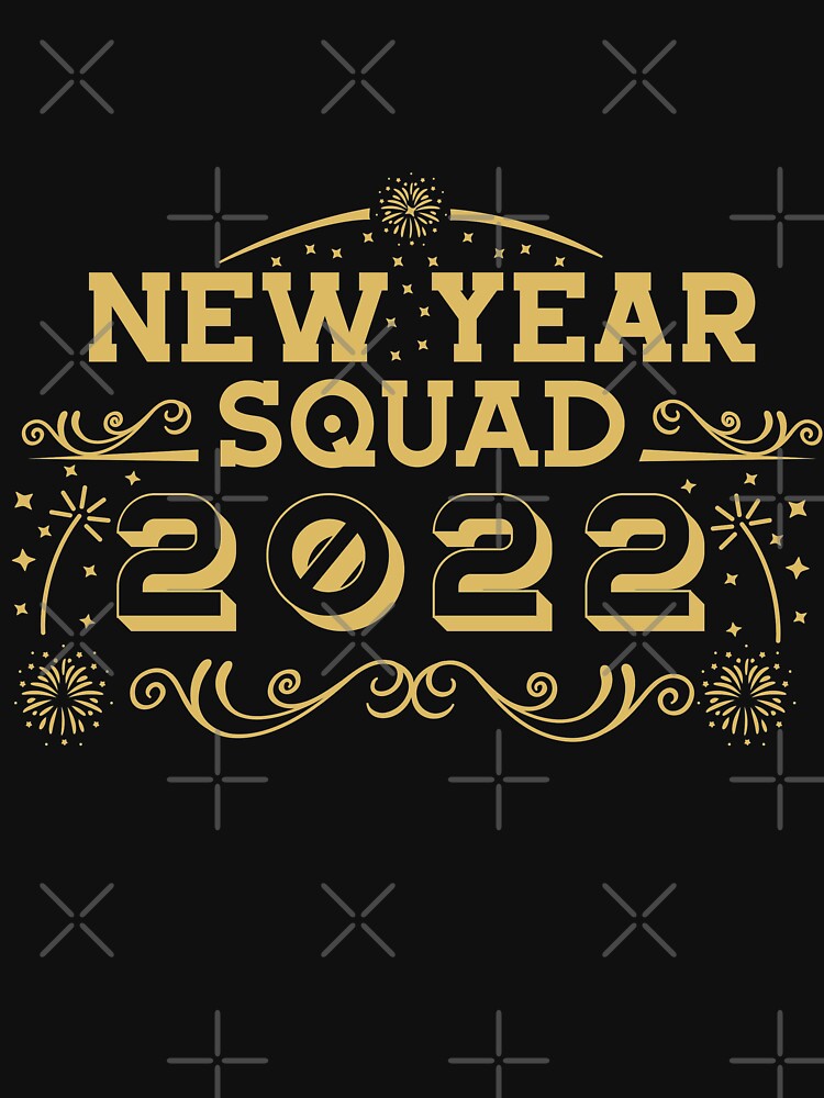 New Year Squad 2022 , 2022 Squad , Happy New Year , Christmas Gift, New Year , New Year Gift by plussorn