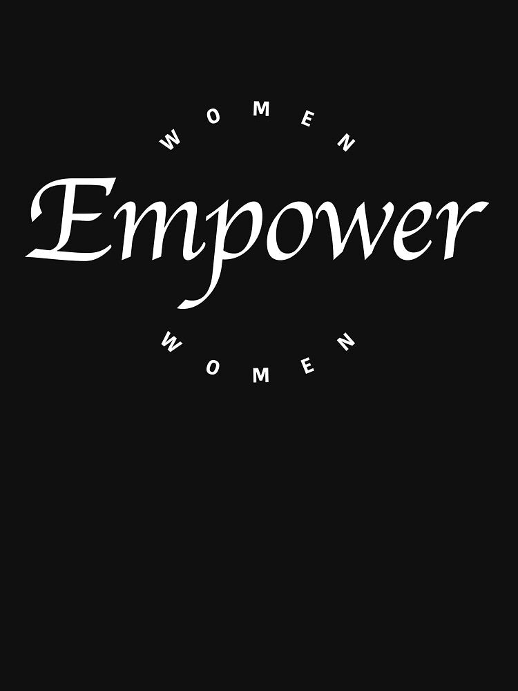 Women Empower Women by ArtsAndTees