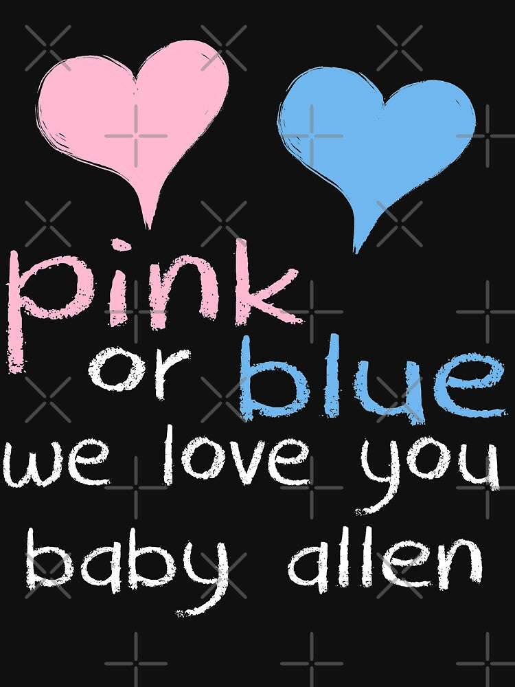 Pink Or Blue We Love You Baby Allen Shower Gender Reveal Tee by arcadetoystore
