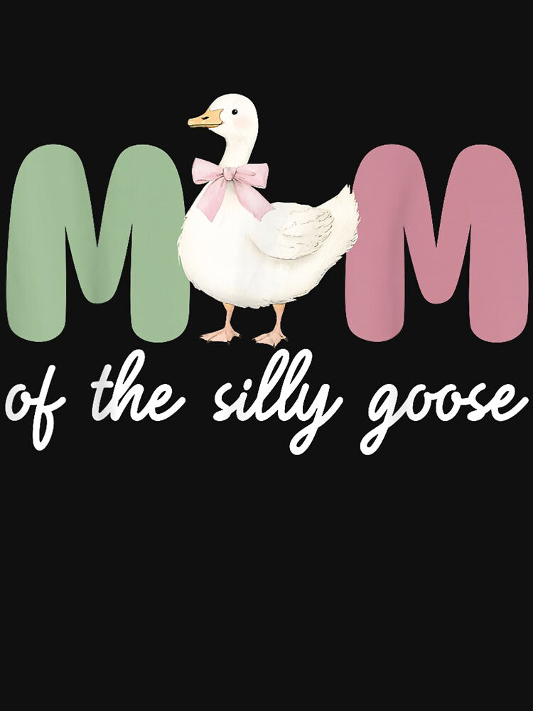 mom of the silly goose silly goose birthday matching family by mariazin