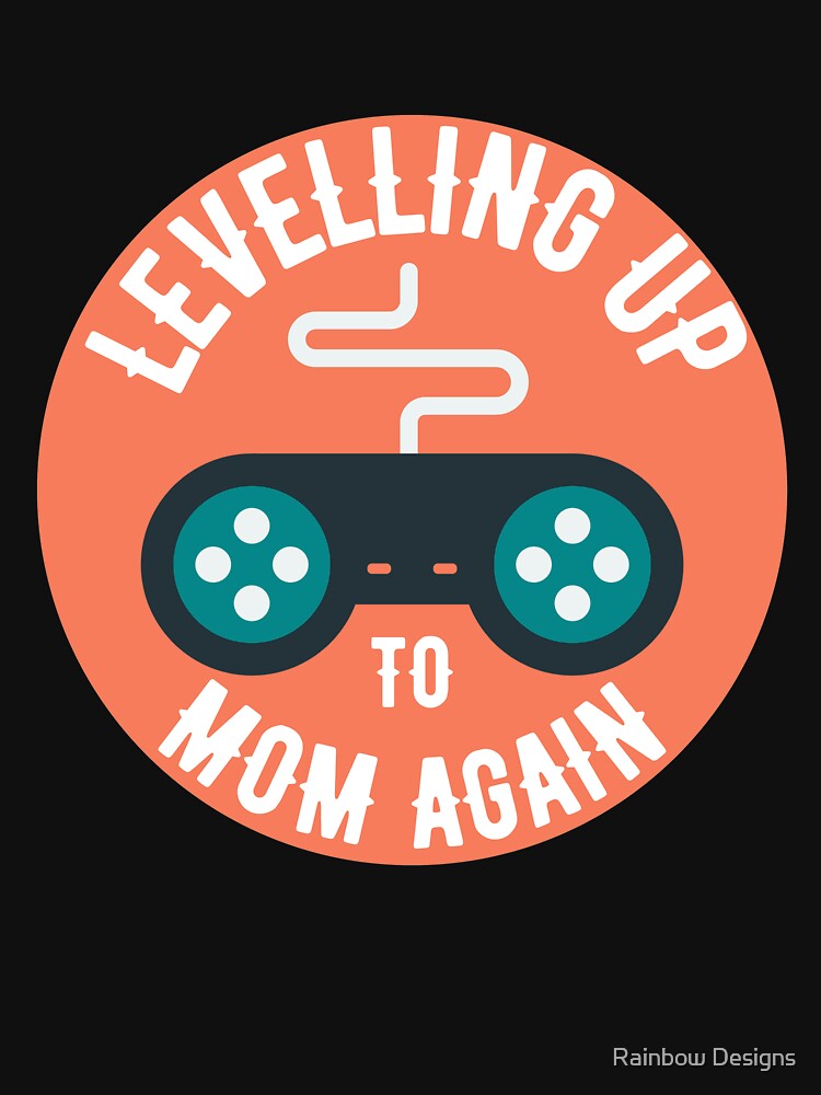 Levelling up to Mom again by Rainbow Designs