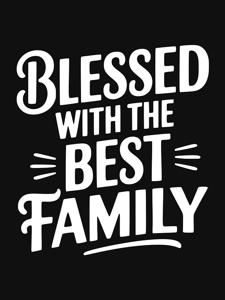 Blessed With The Best Family by Frank Ring
