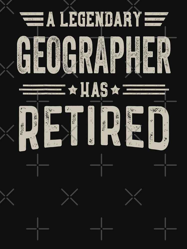 The Legendary geographer Has Retired T Shirt, geographer Retirement Party Gift, Legend, Retiring Birthday Christmas Gift by xlnv
