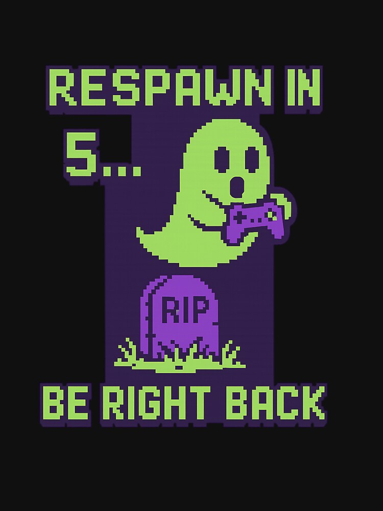 Respawn in 5... Be Right Back – Funny Gamer AFK Pixel Art Ghost Design by DJCApparel