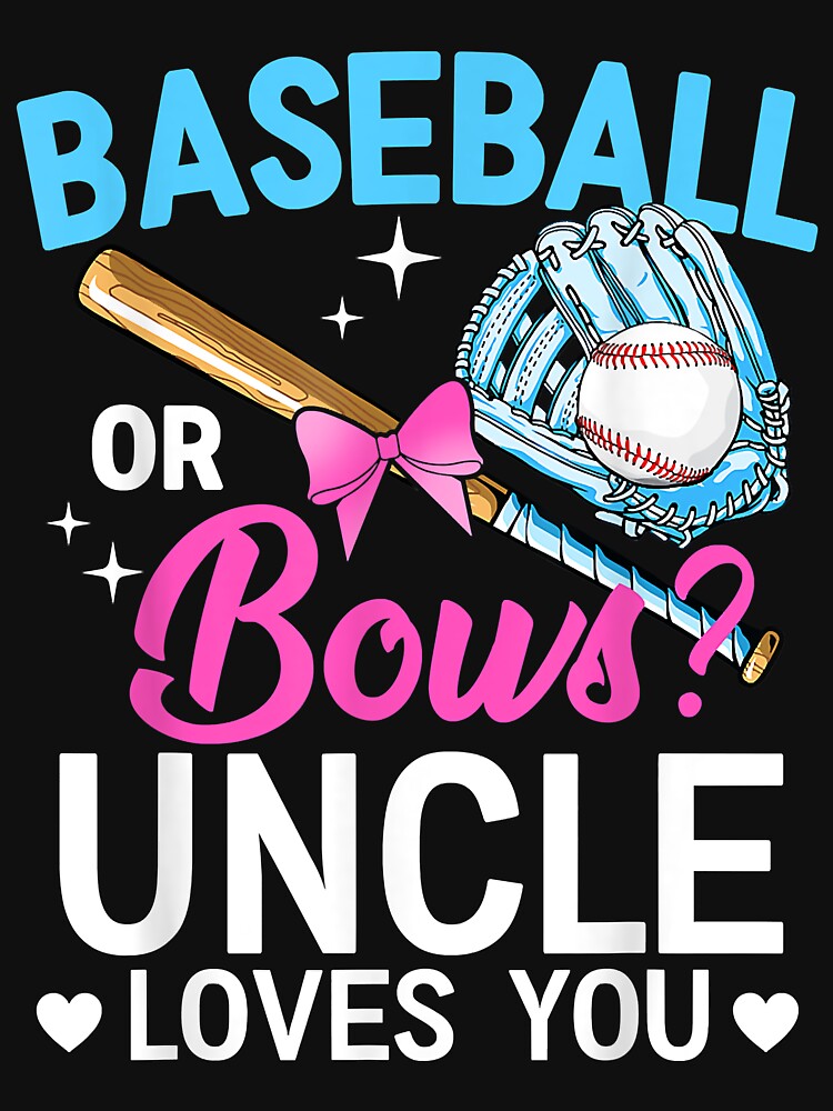 Baseball Or Bows Uncle Loves You Gender Reveal by SeppeGoffin