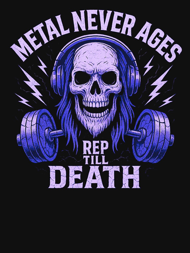 Metal Never Ages – Rep Till Death by Rep by Rep