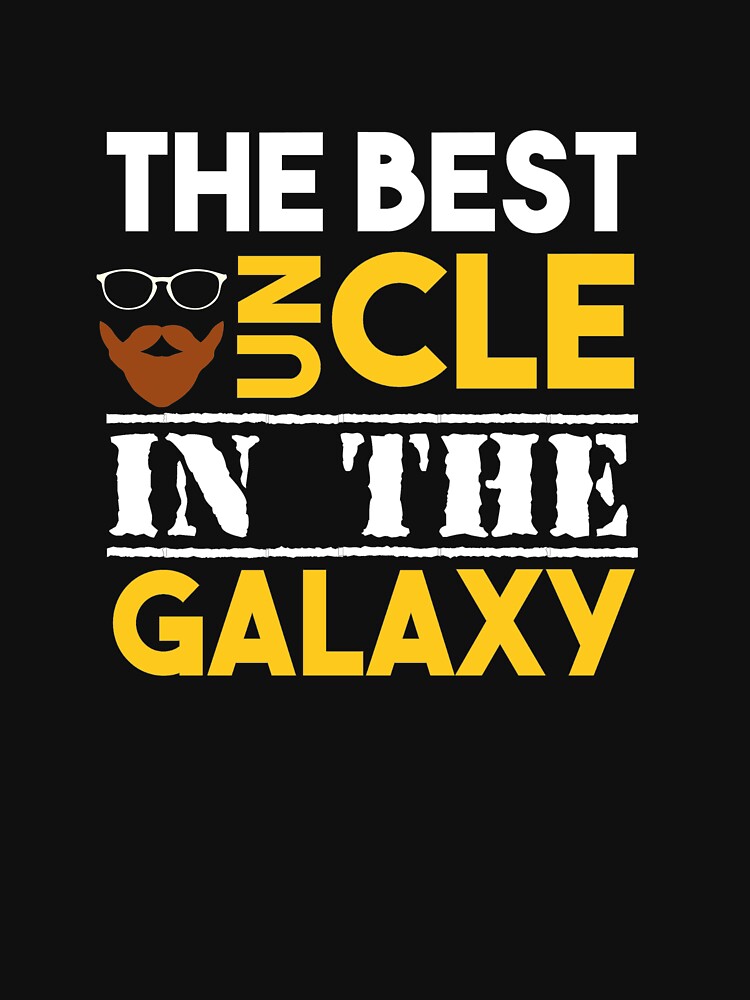 The Best UNCLE In The Galaxy by Houssemanthony