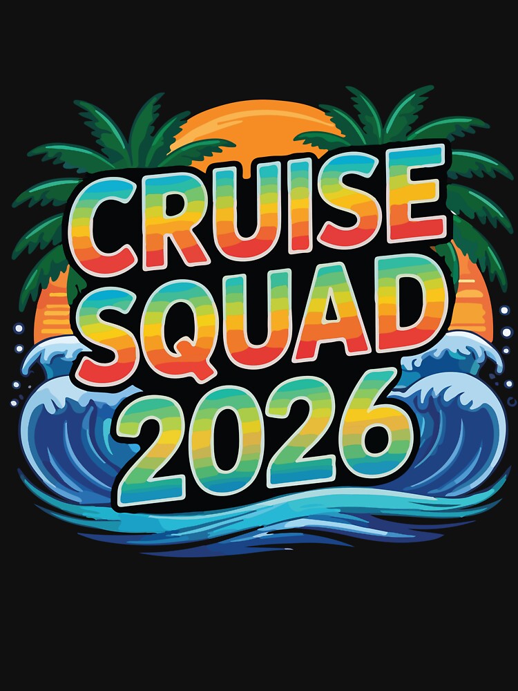 Cruise Squad 2026 Family Vacation Matching Group Trip Summer Cruise Design by kiralynstration
