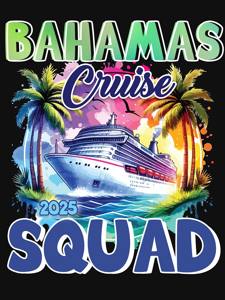 Bahamas Cruise Squad 2025 Shirt For Family Cruise, Summer Matching Vacation Gift by NotOnYourChance