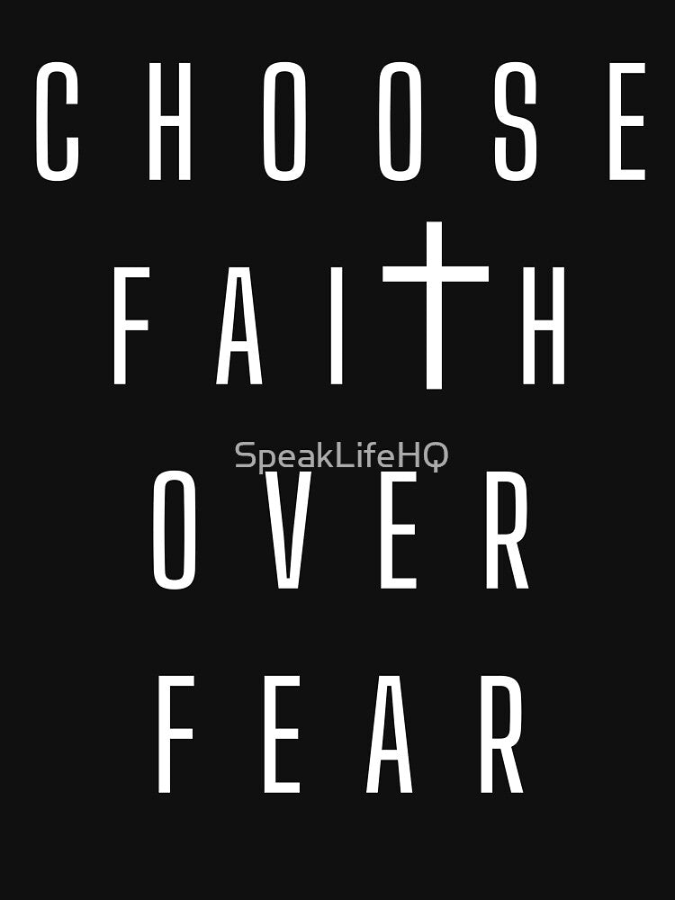Choose Faith Over Fear | Cross by SpeakLifeHQ