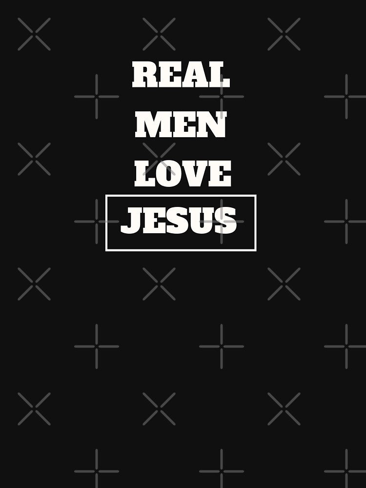 Real men love jesus, motivational christian quote for men by DareDreams