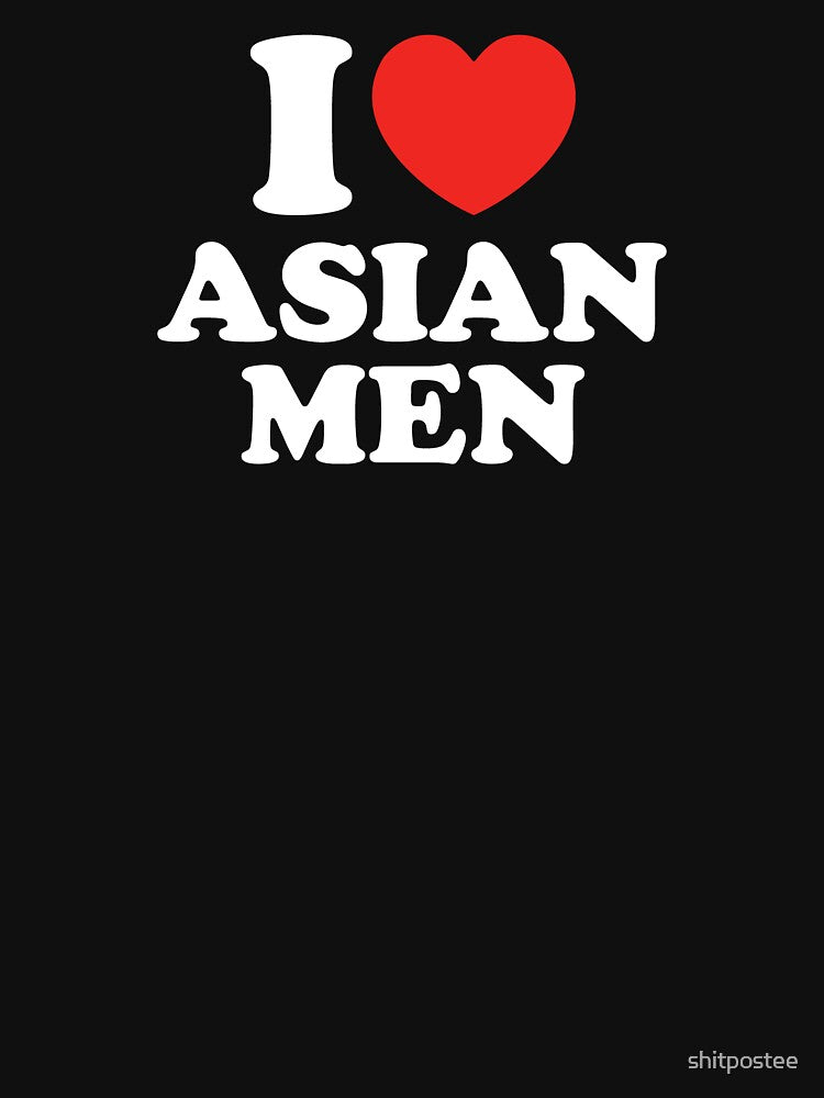 I Love Asian Men by shitpostee