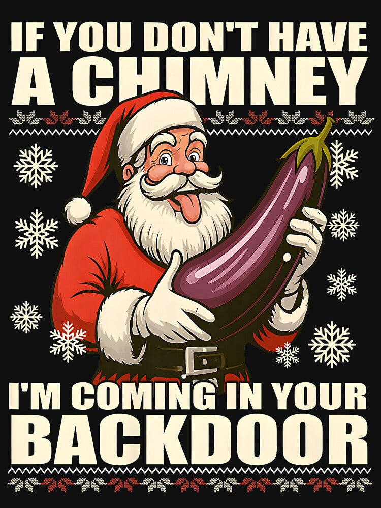 Retro If You Dont Have A Chimney I’m Coming in Your Backdoor Christmas by mjohnson9