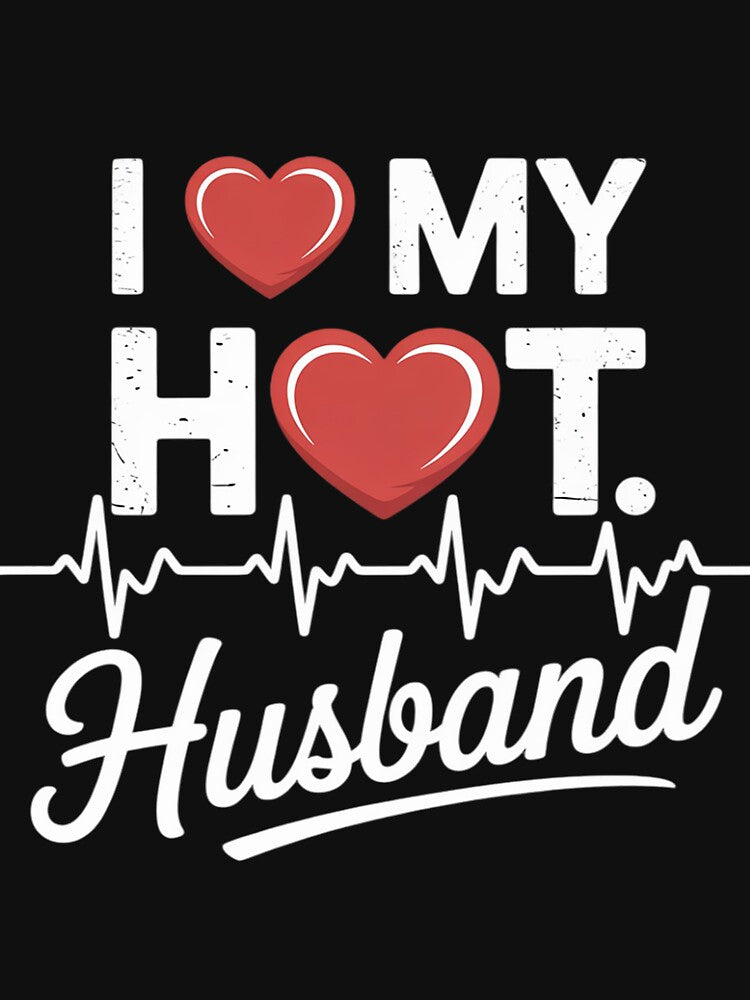 I Love My Hot Husband I Heart Husband Love Husband by nicomitchell