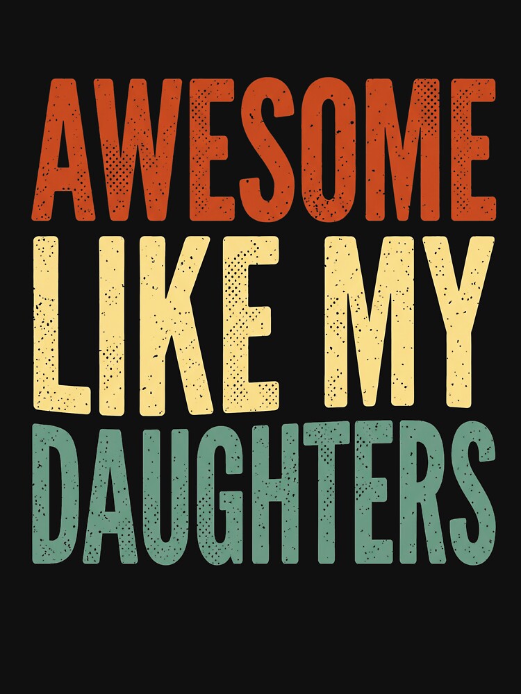 Awesome Like My Daughters Proud Parent Mother Father by SofenArt