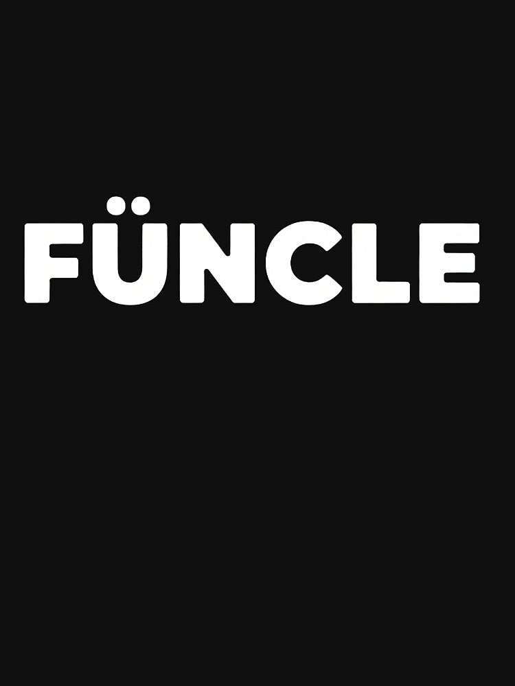 Funcle Definition Fun Uncle with Umlaut by Owcomm