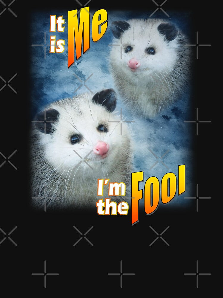 Its Me I am The Fool Funny Opossum by Liberty Loom  Designs