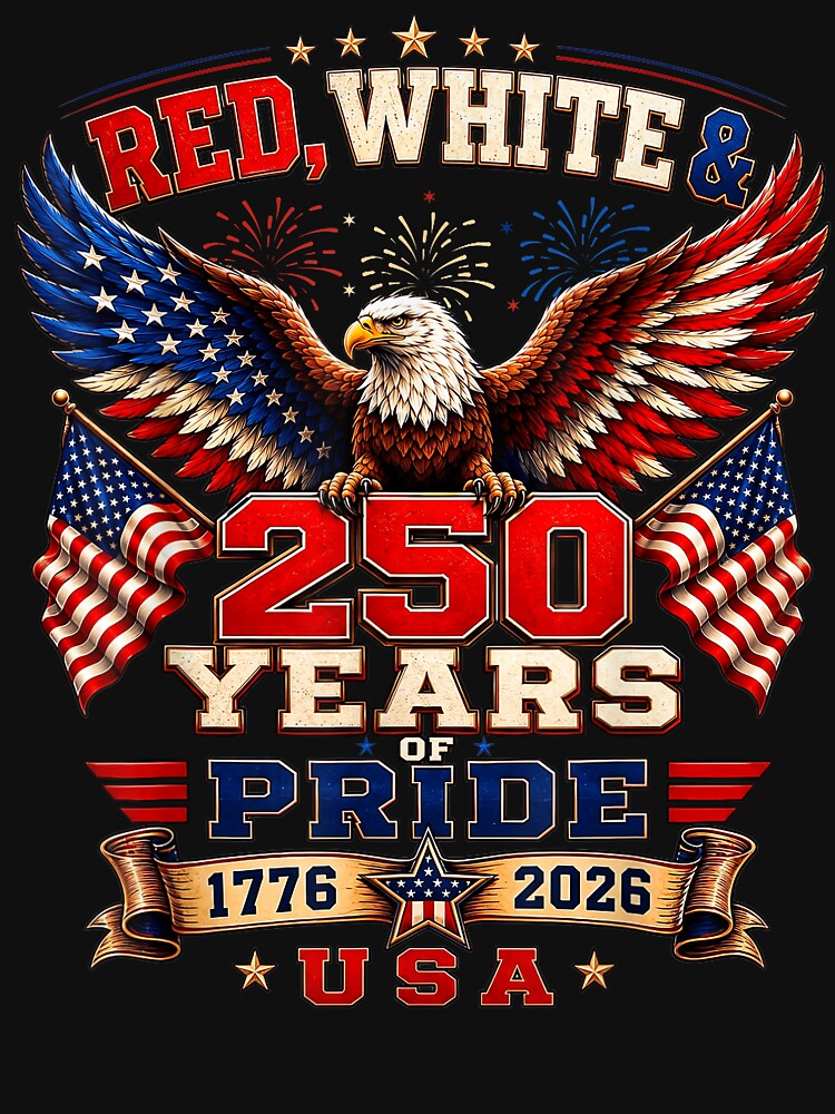 Red White And Pride 250 Years USA Eagle Patriotic 250th Anniversary USA 1776 2026 by Glow-Paw-Studio