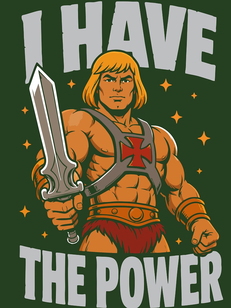I Have the Power He-Man Style by Endgameco