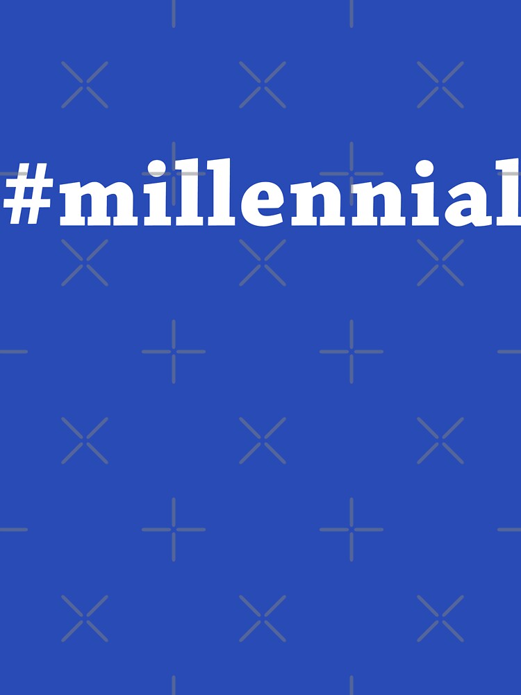 #millennial by MillennialDude