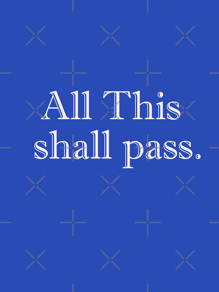 All this will pass. by fajali master