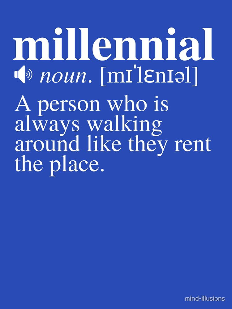 Millennial Definition #3 - The Age of Renters (Navy/Blue Background) by mind-illusions