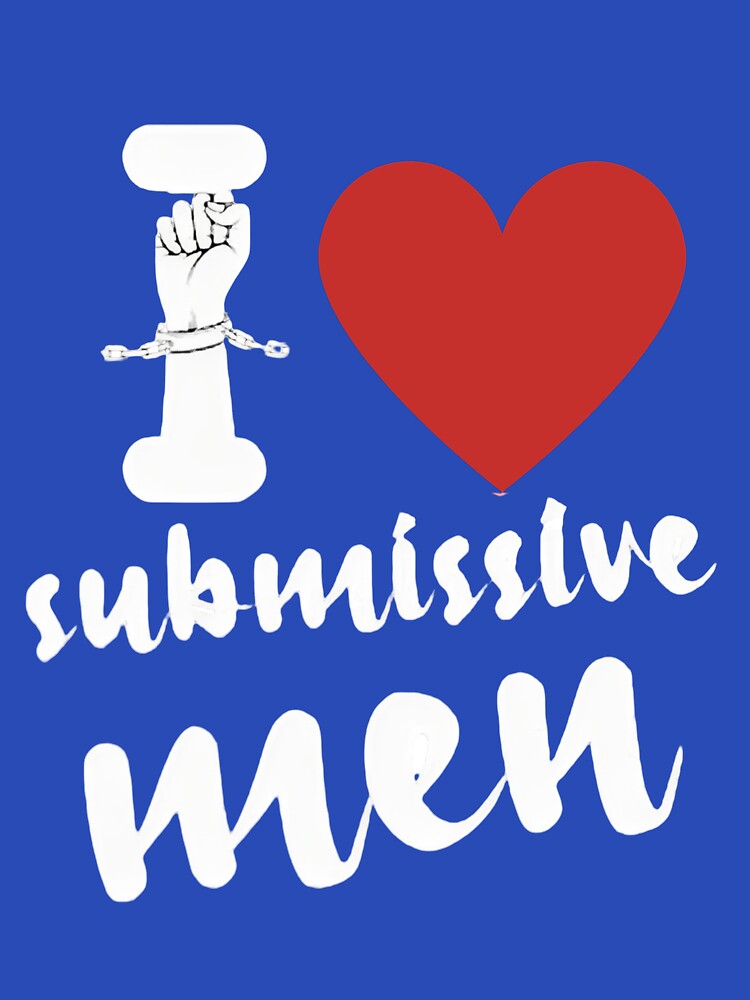 I Love Submissive Men Shirt, i heart submissive men by Creativity-mer