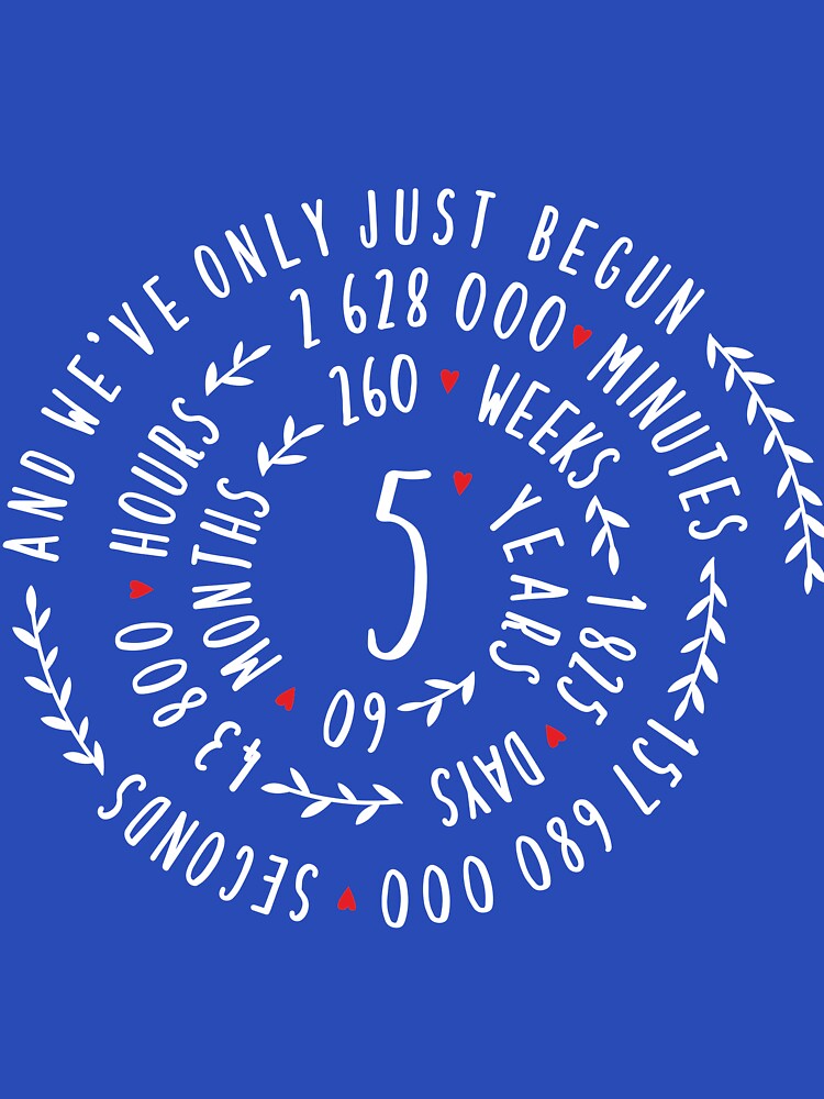 5 Years And We've Only Just Begun - 5th Wedding Couple Tees, Phone Cases And Other Gifts by MemWear
