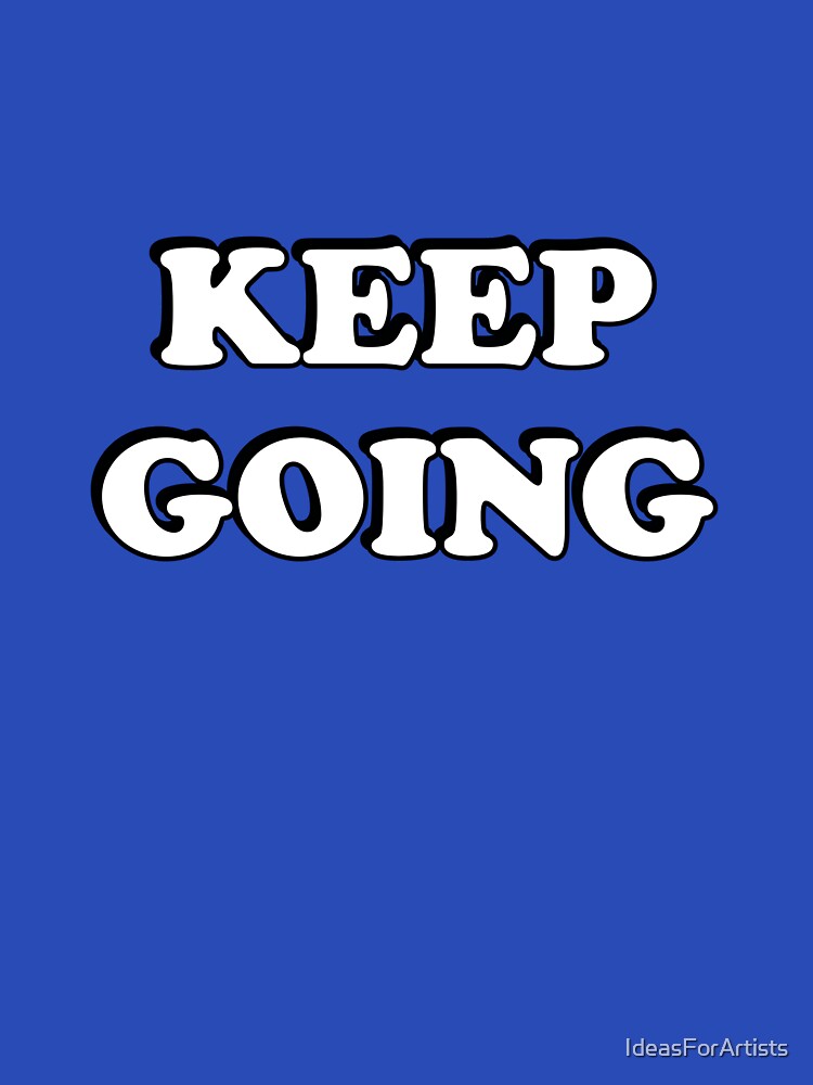 Keep Going by Inspirationmotivation