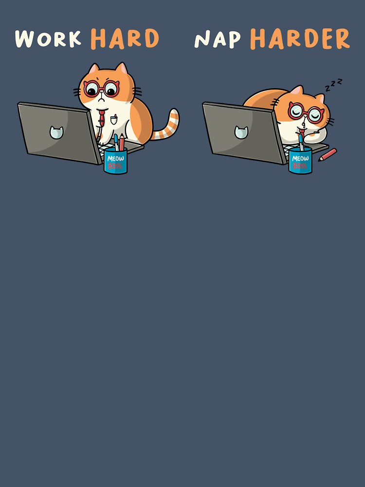 Work hard nap harder by Freecheese