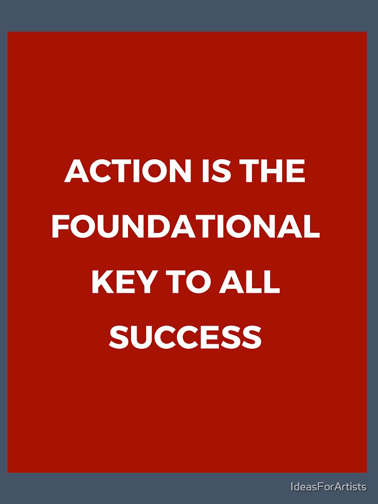 Action is the foundational key to all success - motivational prompts by Inspirationmotivation