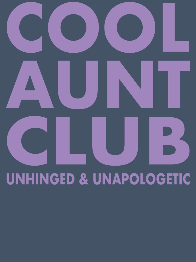 Cool Aunt Club Shirt Funny Bold Gift for Unapologetic Aunts, Unapologetic Auntie Sweatshirt, Cool Aunt Club Hat for Fun Aunties, Funny Aunt Sticker for Laptops & Journals, Cool Aunt Blanket by Noe Mill