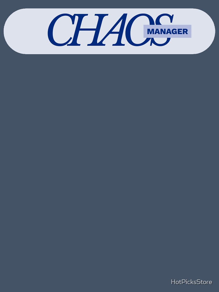 Certified Chaos Manager by HotPicksStore