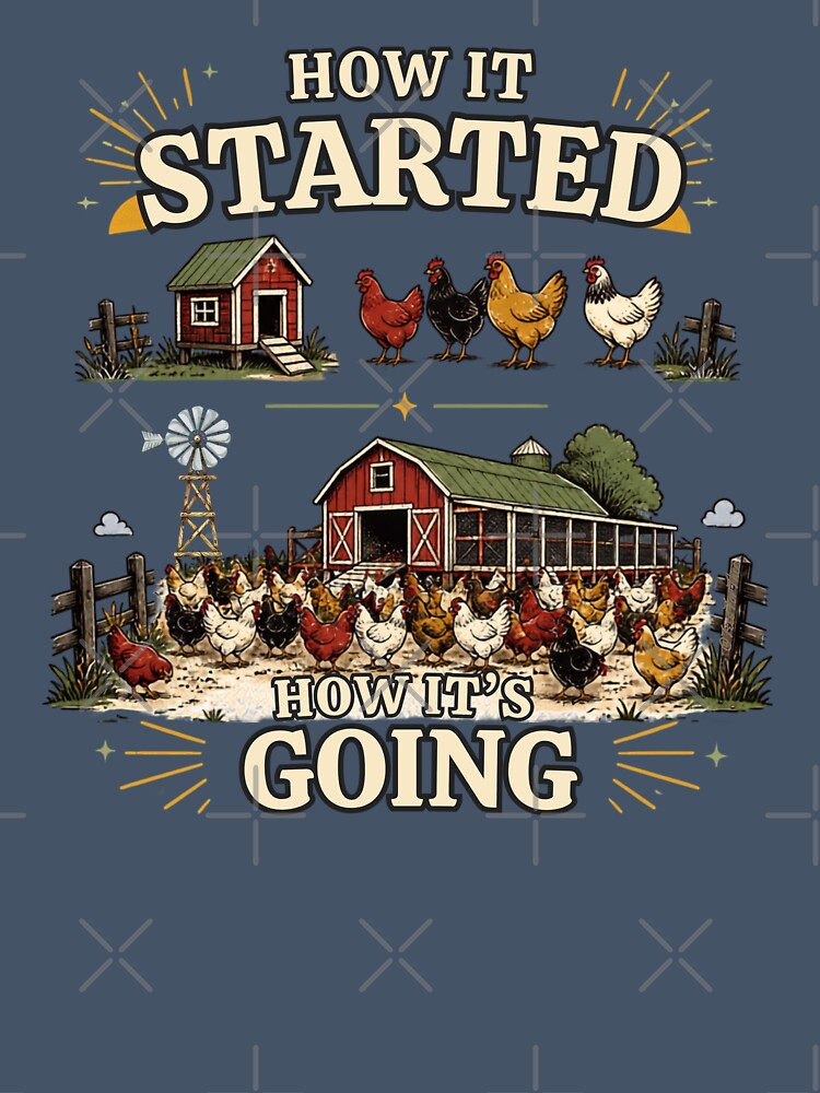 How It Started How It's Going Chicken Lover by DesignsForThee