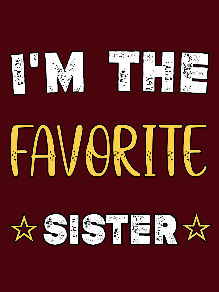 I'm the favorite sister by Essakhi12