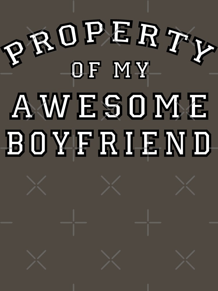 property of my awesome boyfriend by Brandon & Jaymiee