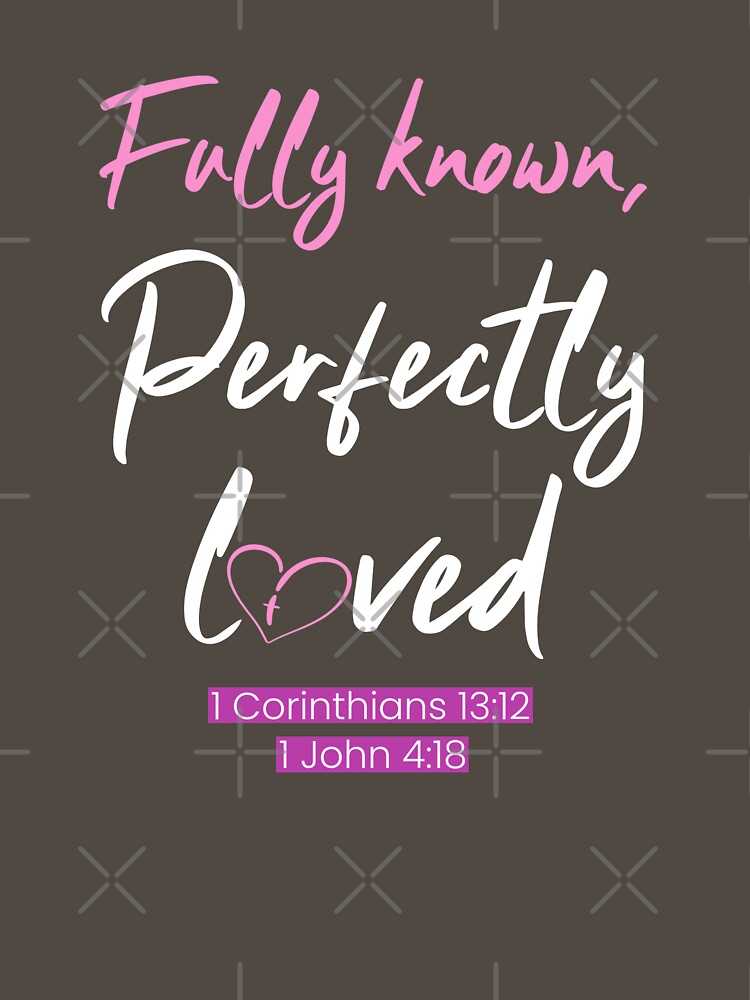 Fully Known, Perfectly Loved Faith Women by HeavenlyHuesStudio
