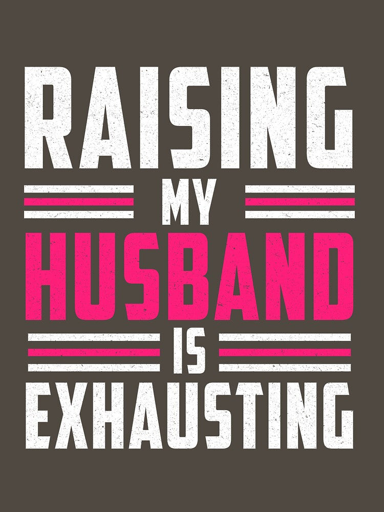 Raising My Husband is Exhausting by DeeDouu
