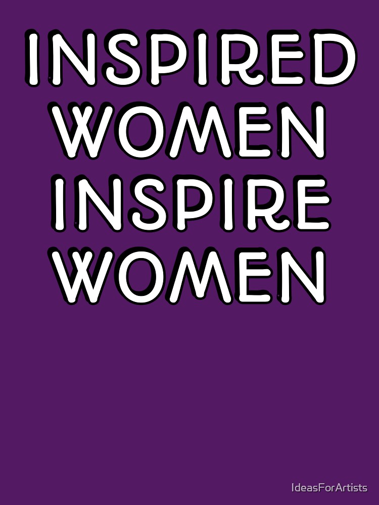 Inspired women inspire women feminist women by Inspirationmotivation