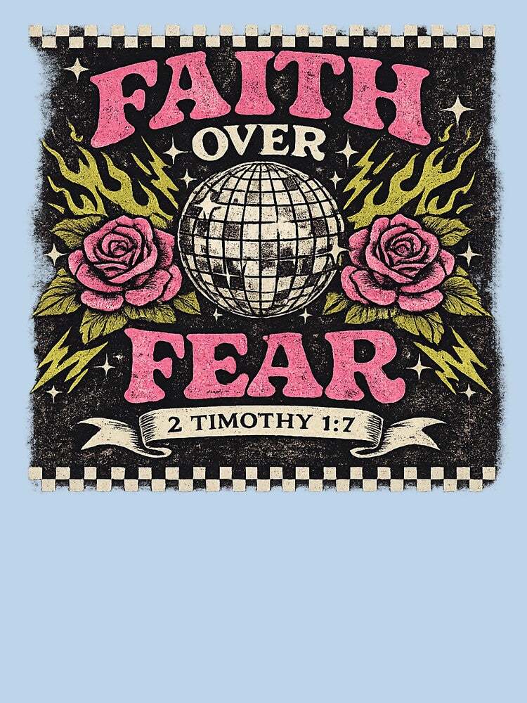 Faith over fear by Ever-and-Amen