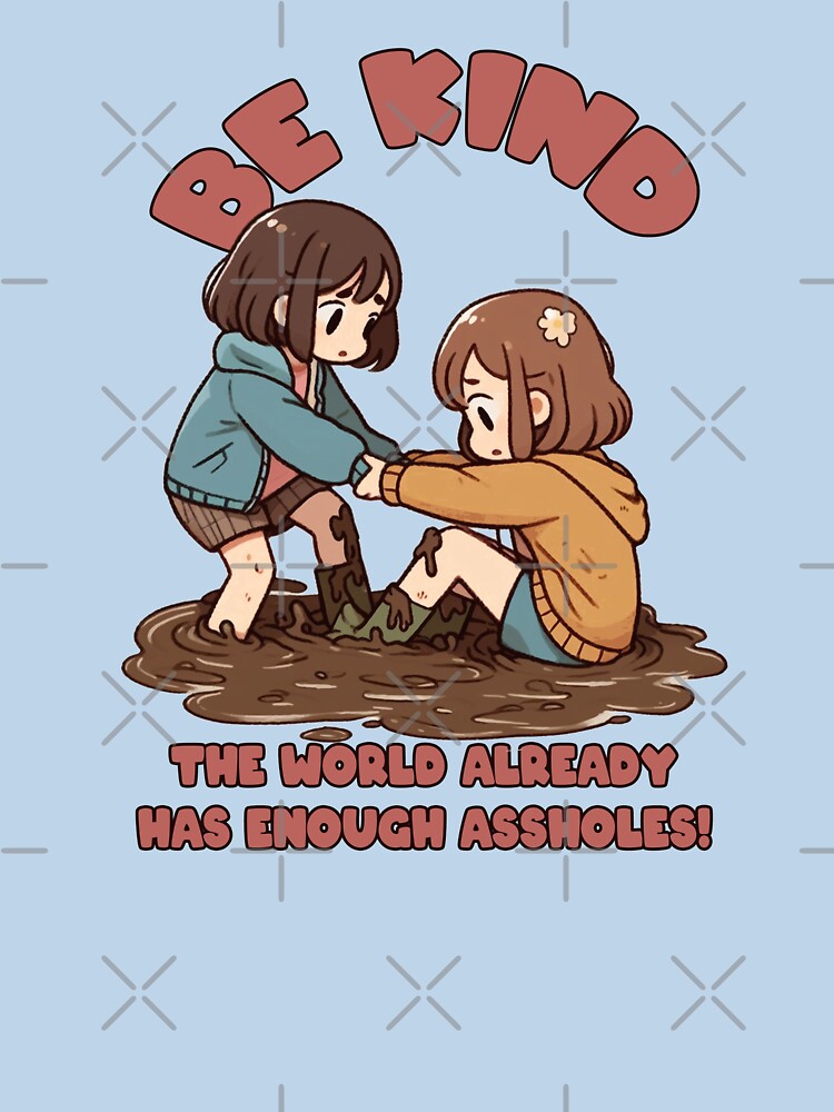 Be kind by AbbyThorns